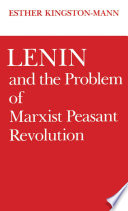 Lenin and the problem of Marxist peasant revolution /