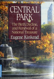 Central Park, 1857-1995 : the birth, decline, and renewal of a national treasure /