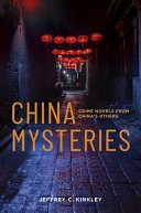 China mysteries : crime novels from China's others /