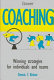 Coaching : winning strategies for individuals and teams /