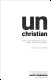 Unchristian : what a new generation really thinks about Christianity ... and why it matters /