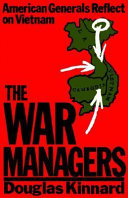 The war managers : American generals reflect on Vietnam /