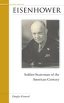 Eisenhower : soldier-statesman of the American century /