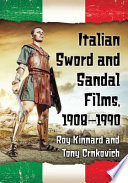 Italian sword and sandal films, 1908-1990 /