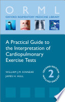 A practical guide to the interpretation of cardiopulmonary exercise tests /