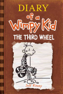 Diary of a wimpy kid : the third wheel /