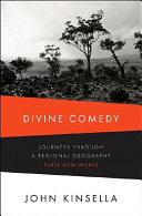 Divine comedy : journeys through a regional geography : three new works /