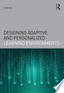 Designing adaptive and personalized learning environments /