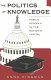 The politics of knowledge : public schools in the nation's capital /