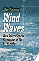 Wind waves : their generation and propagation on the ocean surface /