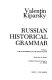 Russian historical grammar /
