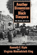 Another dimension to the Black diaspora : diet, disease, and racism /