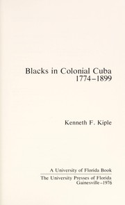 Blacks in colonial Cuba, 1774-1899 /