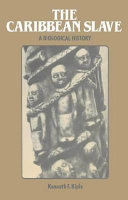 The Caribbean slave : a biological history /
