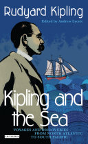 Kipling and the sea : voyages and discoveries from North Atlantic to South Pacific /