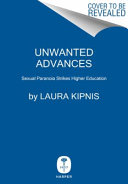 Unwanted advances : sexual paranoia comes to campus /