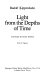 Light from the depths of time /