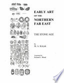 Early art of the northern Far East : the Stone Age /