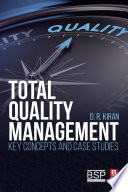 Total Quality Management : Key Concepts and Case Studies.