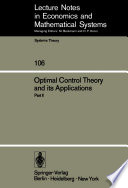 Optimal Control Theory and its Applications : Proceedings of the Fourteenth Biennial Seminar of the Canadian Mathematical Congress University of Western Ontario, August 12-25, 1973 /