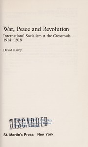 War, peace, and revolution : international socialism at the crossroads, 1914-1918 /