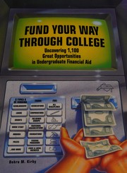 Fund your way through college : uncovering 1,100 great opportunities in undergraduate financial aid /