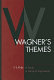 Wagner's themes : a study in musical expression /
