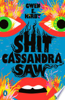 Shit Cassandra saw : stories /
