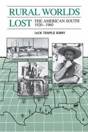 Rural worlds lost : the American South, 1920-1960 /