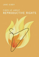 Fired up about reproductive rights /