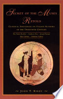 Secret of the muses retold : classical influences on Italian authors of the twentieth century /