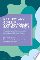 Karl Polanyi and the contemporary political crisis : transforming market society in the era of climate change /