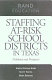 Staffing at-risk school districts in Texas : problems and prospects /