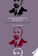 A philosophical novelist : George Santayana and The last puritan /