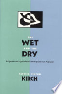 The wet and the dry : irrigation and agricultural intensification in Polynesia /