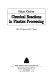 Chemical reactions in plastics processing /