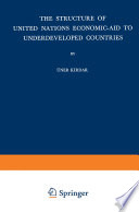 The structure of United Nations economic-aid to underdeveloped countries /