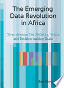 The Emerging Data Revolution in Africa Strengthening the Statistics, Policy and Decision-Making Chain.