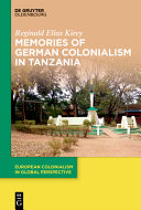 Memories of German colonialism Tanzania /