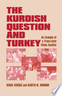 The Kurdish question and Turkey : an example of a trans-state ethnic conflict /