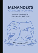 Menander's characters in context : from the 4th century BC to the modern Greek stage /
