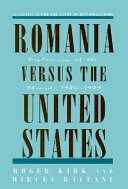 Romania versus the United States : the diplomacy of the absurd, 1985-1989 /