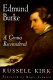 Edmund Burke : a genius reconsidered /