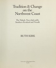 Tradition & change on the Northwest Coast : the Makah, Nuu-chah-nulth, southern Kwakiutl, and Nuxalk /