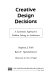 Creative design decisions : a systematic approach to problem solving in architecture /
