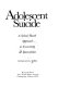 Adolescent suicide : a school-based approach to assessment & intervention /