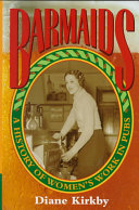 Barmaids : a history of womenʼs work in pubs /