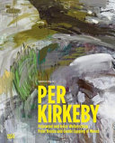 Per Kirkeby : Polarwind und leiser Wellenschlag = Polar breeze and gentle lapping of waves /