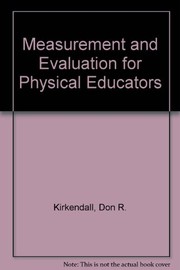 Measurement and evaluation for physical educators /