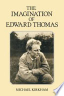 The imagination of Edward Thomas /